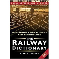 The Railway Dictionary: Worldwide Railway Facts and Terminology