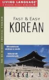 Fast & Easy Korean: Sixty Minute Survival Program (Living Language)