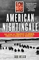 American Nightingale: The Story of Frances Slanger, Forgotten Heroine of Normandy
