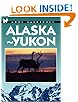 Moon Handbooks: Alaska-Yukon 7 Ed