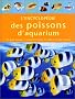 L'encyclop�die des poissons d'aquarium