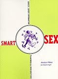 Smart Sex: Honest, Expert Information to Answer All Your Questions