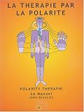 La th�rapie par la polarit� / Polarity Th�rapie : Le Manuel