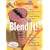 Good Housekeeping Blend It!: 150 Sensational Recipes to Make in Your Blender-Frappes, Smoothies, Soups, Pancakes, Frozen Cocktails and More