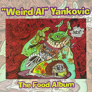 Weird Al Yankovic - The Food Album - Zortam Music