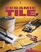 Ceramic Tile: Selecting, Installing, Maintaining (Smart Guides)