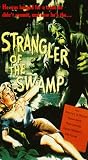 Strangler of the Swamp [VHS]