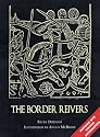 The Border Reivers: Visitors Edition (Tourist editions)