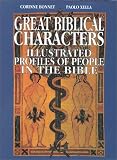 Great Biblical Characters: Illustrated Profiles of People in the Bible