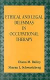 Ethical and Legal Dilemmas in Occupational Therapy