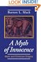 A MYTH OF INNOCENCE (Foundations & Facets Series)
