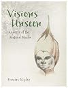 Visions Unseen: Aspects of the Natural Realm
