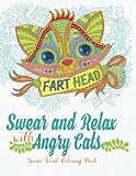 Swear and Relax with Angry Cats (Swear Word Coloring Book for Adults): Sweary Words Coloring Book (Volume 11) Swear and Relax with Angry Cats (Swear Word Coloring Book for Adults): Sweary Words Coloring Book (Volume 11)