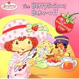 TheBerryliciousBake-off:AScratch-and-SniffStory(StrawberryShortcake)