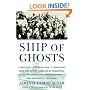 Ship of Ghosts: The Story of the USS Houston, FDR's Legendary Lost Cruiser, and the Epic Saga of her Survivors