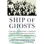 Ship of Ghosts: The Story of the USS Houston, FDR's Legendary Lost Cruiser, and the Epic Saga of her Survivors