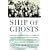 Ship of Ghosts: The Story of the USS Houston, FDR's Legendary Lost Cruiser, and the Epic Saga of her Survivors
