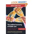 The Political Economy of Health Care: Where the NHS Came from and Where it Could Lead (Health & Society Series)