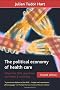 The Political Economy of Health Care: Where the NHS Came from and Where it Could Lead (Health & Society Series)