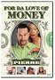 For Da Love of Money