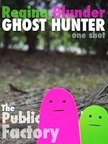 Click to Download Free Kindle Book -> Regina Blunder, Ghost Hunter : one shot