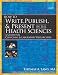 How to Write, Publish, and Present in the Health Sciences: A Guide for Physicians and Laboratory Researchers