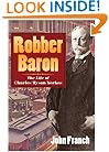 Robber Baron: The Life of Charles Tyson Yerkes