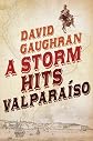 A Storm Hits Valparaiso