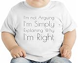 I'm Not Arguing I'm Explaining Why I'm Right Funny Slogan オーガニックベビーTシャツ 12 - 18 Months