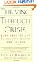 Thriving Through Crisis: Turn Tragedy and Trauma into Growth and Change