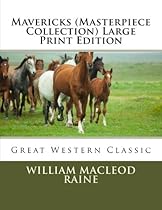 Mavericks (Masterpiece Collection) Large Print Edition: Great Western Classic (Masterpiece Collection - Great Western Classic)