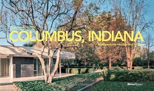 Columbus, Indiana: Midwestern Modernist Mecca