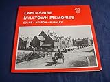 Lancashire milltown memories : Colne, Nelson, Burnley