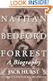 Nathan Bedford Forrest: A Biography