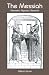 The Messiah: Revealed, Rejected, Received