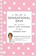 6 Weeks to Sensational Skin: Dr. Loretta's Beauty Camp Handbook for Your Freshest Face