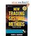 New Trading Systems and Methods (Wiley Trading)