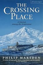 The Crossing Place: Journey Among the Armenians