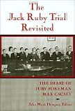 The Jack Ruby Trial Revisited: The Diary of Jury Foreman Max Causey