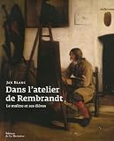Revue Editions de la Martinière  / Dans l'atelier de Rembrandt : Le maître et ses élèves