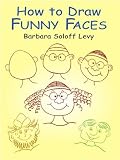 How to Draw Funny Faces (How to Draw (Dover))