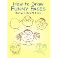 How to Draw Funny Faces (How to Draw (Dover))