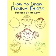 How to Draw Funny Faces (How to Draw (Dover))