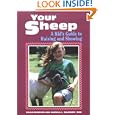 Your Sheep: A Kid's Guide to Raising and Showing