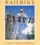 Railbike: Cycling on Abandoned Railroads