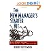The New Manager's Starter Kit: Essential Tools for Doing the Job Right