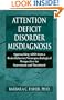 Attention Deficit Disorder Misdiagnosis: Approaching ADD from a Brain-Behavior/Neuropsychological Perspective for Assessment and Treatment