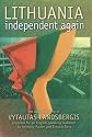 Lithuania Independent Again: The Autobiography of Vytautas Landsbergis