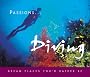 Diving: Dream Places You'd Rather Be (Passions...)