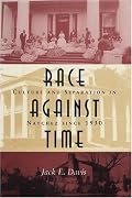 Race Against Time: Culture And Separation In Natchez Since 1930